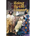 Going Up the Country: When the Hippies, Dreamers, Freaks, and Radicals Moved to Vermont