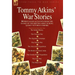 Tommy Atkins War Stories - 14 First Hand Accounts from the Ranks of the British Army During Queen Victoria's Empire