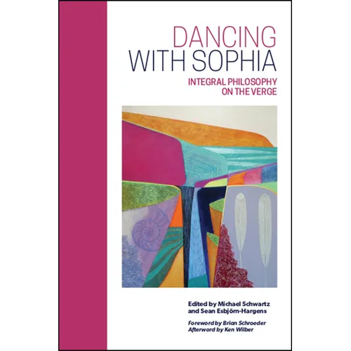 Dancing with Sophia: Integral Philosophy on the Verge