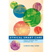 Ethical Smart Care: Policy, Design, and Everyday Use