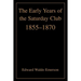 The Early Years of the Saturday Club: 1855-1870