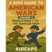 A Kids Guide to American wars - Volume 2: World War 1 to The Korean War