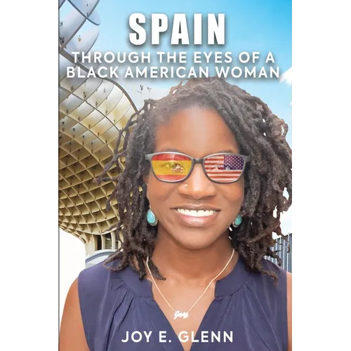 Spain Through the Eyes of a Black American Woman
