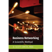 Business Networking: A Scientific Method