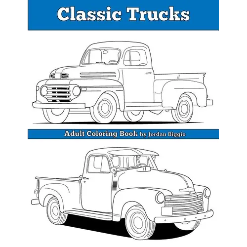 Classic Trucks: Adult Coloring Book
