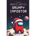 Among Us. Diary of a Grumpy Impostor