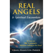 Real Angels and Spiritual Encounters: Experiences, Messages and Guidance