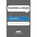 # LEADS to SALES tweet Book01: Creating Qualified Business Leads in the 21st Century