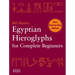 Egyptian Hieroglyphs for Complete Beginners