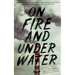 On Fire and Under Water: A Climate Change Crime Fiction Anthology