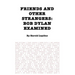Friends and Other Strangers: Bob Dylan Examined