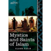 Mystics and Saints of Islam