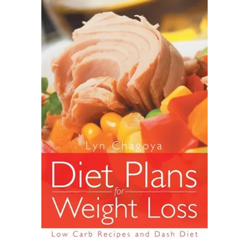 Diet Plans for Weight Loss: Low Carb Recipes and Dash Diet