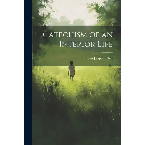 Catechism of an Interior Life