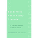 Borderline Personality Disorder: A Therapist's Guide to Taking Control