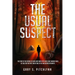 The Usual Suspect: The Story of the Defense of Gene Leroy Hart in the Girl Scout Murder Cases as Told for the First Time by One of the Two Defense Att