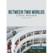 Between Two Worlds Student Workbook: Third Edition