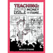 Teaching We Do It For The Money And Fame...Volume 2