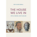 The House We Live in: Virtue, Wisdom, and Pluralism