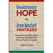 Revolutionary hope vs. free-market fantasies: keeping the southern African liberation struggle alive: theory, practice, contexts