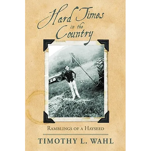 Hard Times in the Country: Ramblings of a Hayseed