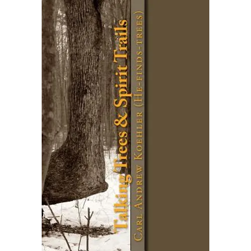 Talking Trees & Spirit Trails: New York State Native American Trail Trees