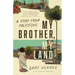 My Brother, My Land: A Story from Palestine