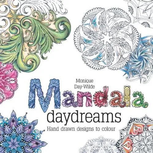 Mandala daydreams: Hand drawn designs to colour