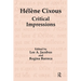 Hélène Cixous: Critical Impressions