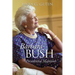 Barbara Bush: Presidential Matriarch