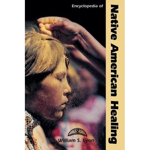 Encyclopedia of Native American Healing