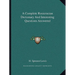 A Complete Rosicrucian Dictionary And Interesting Questions Answered