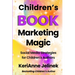 Children's Book Marketing Magic: Social Media Strategies for Children's Authors