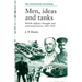 Men, Ideas and Tanks: British Military Thought and Armoured Forces, 1903?39