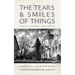 The Tears and Smiles of Things: Stories, Sketches, Meditations