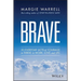 Brave: 50 Everyday Acts of Courage to Thrive in Work, Love and Life