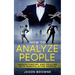 How To Analyze People: Understanding And Dealing With Manipulative People