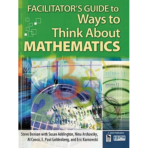 Facilitator's Guide to Ways to Think about Mathematics