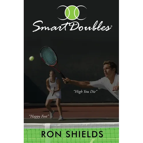 Smart Doubles: Learn How to Play and Reinforce a Simple and Strategic Game of Recreational Doubles