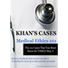 Khan's Cases: Medical Ethics