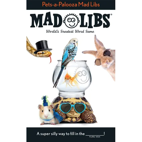 Pets-A-Palooza Mad Libs: World's Greatest Word Game