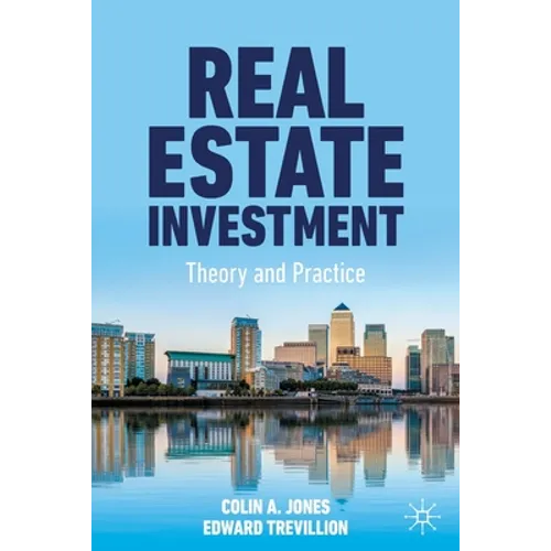 Real Estate Investment: Theory and Practice