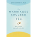 Why Marriages Succeed or Fail: And How You Can Make Yours Last