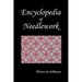 Encyclopedia of Needlework (Fully Illustrated)