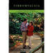 Fibromyalgia: Seven Steps To Freedom A Personal Journey To Recovery