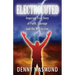 Electrocuted: Inspiring True Story of Faith, Courage and the Will to Live