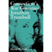Connecticut's War Governor: Jonathan Trumbull