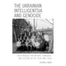 The Ukrainian Intelligentsia and Genocide: The Struggle for History, Language, and Culture in the 1920s and 1930s