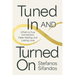 Tuned in and Turned on: A Path to True Connection, Deep Healing, and Lasting Love