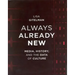Always Already New: Media, History, and the Data of Culture
